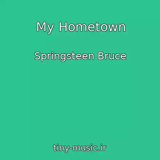 کاور آهنگ My Hometown از Springsteen Bruce