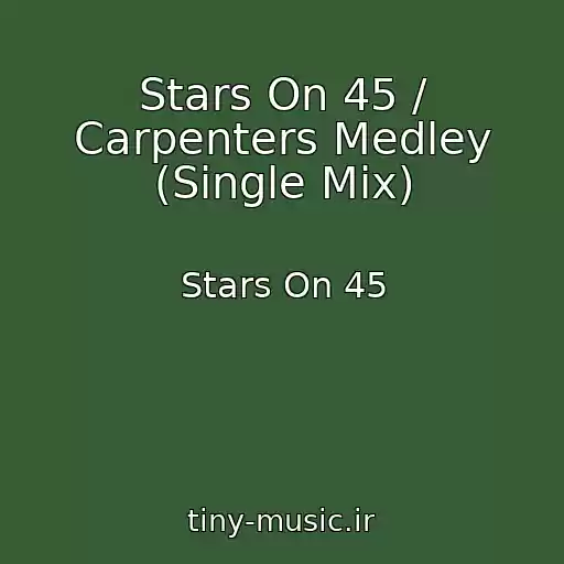 کاور آهنگ Stars On 45 / Carpenters Medley (Single Mix) از Stars On 45