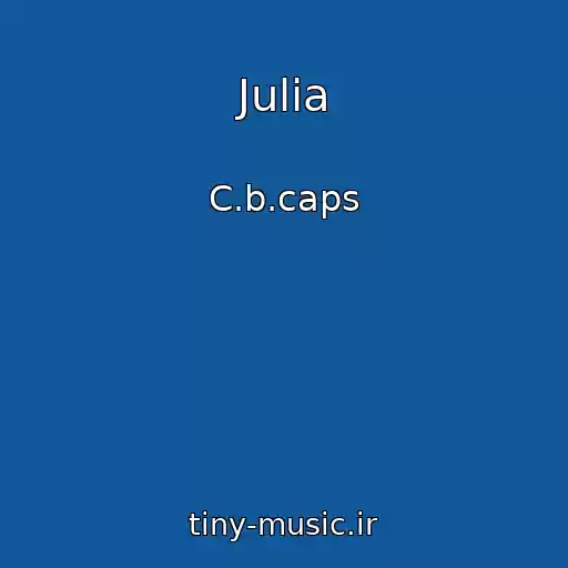 کاور آهنگ Julia از C.b.caps