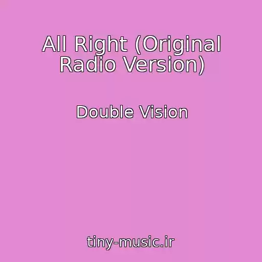 کاور آهنگ All Right (Original Radio Version) از Double Vision