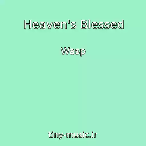 کاور آهنگ Heaven's Blessed از Wasp