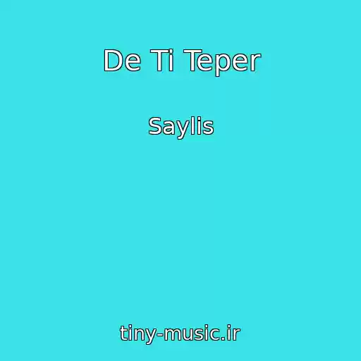 کاور آهنگ De Ti Teper از Saylis