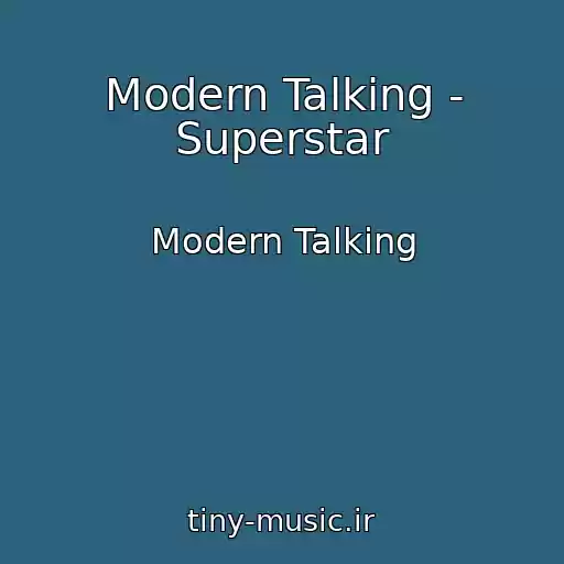 کاور آهنگ Modern Talking - Superstar از Modern Talking