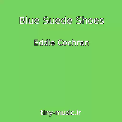 کاور آهنگ Blue Suede Shoes از Eddie Cochran