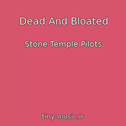 کاور آهنگ Dead And Bloated از Stone Temple Pilots
