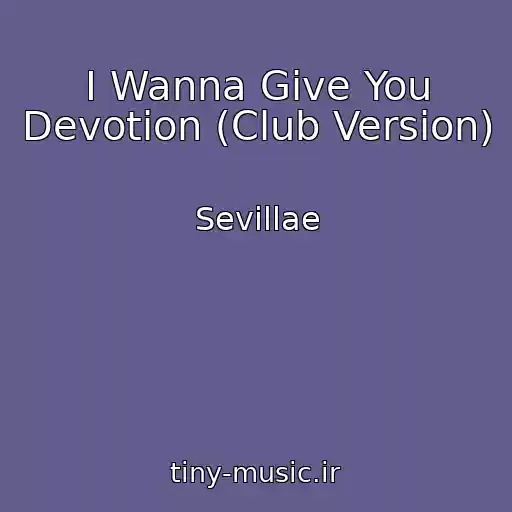 کاور آهنگ I Wanna Give You Devotion (Club Version) از Sevillae