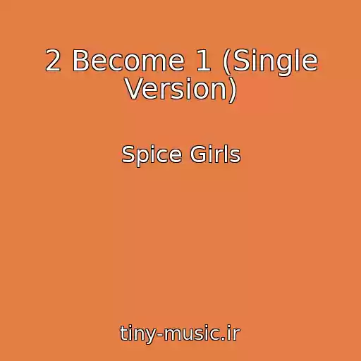 کاور آهنگ 2 Become 1 (Single Version) از Spice Girls