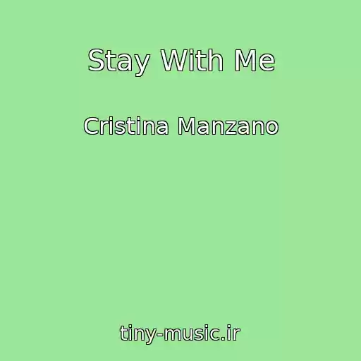 کاور آهنگ Stay With Me از Cristina Manzano