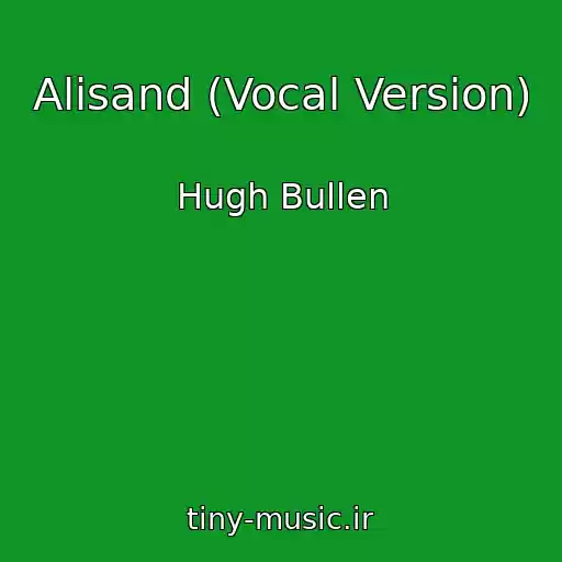 کاور آهنگ Alisand (Vocal Version) از Hugh Bullen