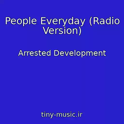 کاور آهنگ People Everyday (Radio Version) از Arrested Development