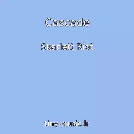 کاور آهنگ Cascade از Skarlett Riot