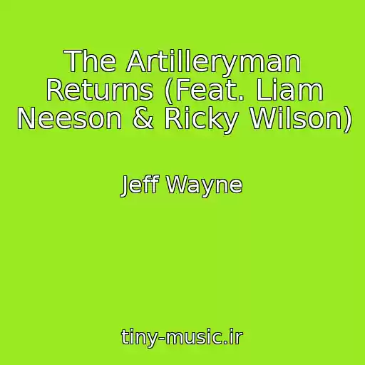 کاور آهنگ The Artilleryman Returns (Feat. Liam Neeson & Ricky Wilson) از Jeff Wayne
