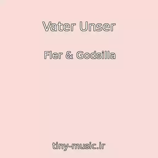 کاور آهنگ Vater Unser از Fler & Godsilla