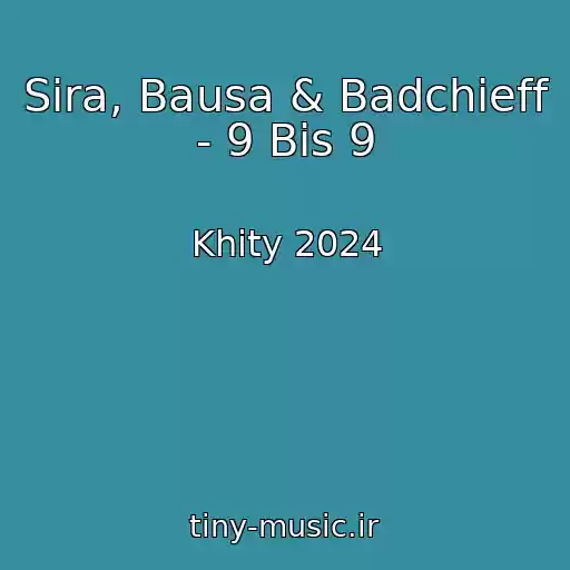 کاور آهنگ Sira, Bausa & Badchieff - 9 Bis 9 از Khity 2024