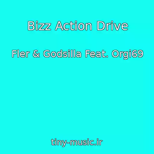 کاور آهنگ Bizz Action Drive از Fler & Godsilla Feat. Orgi69