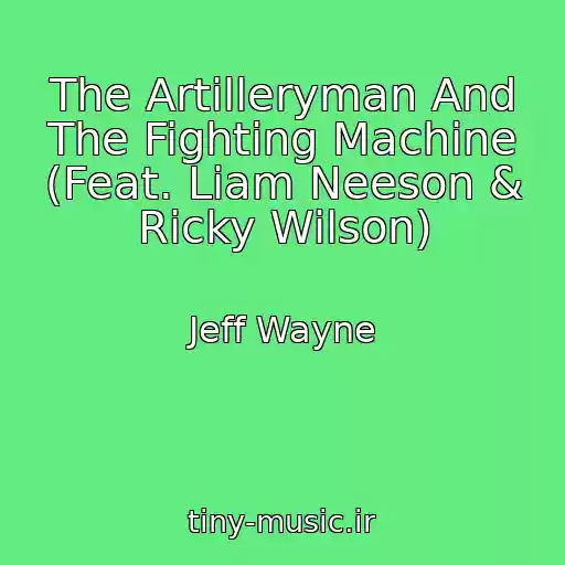 کاور آهنگ The Artilleryman And The Fighting Machine (Feat. Liam Neeson & Ricky Wilson) از Jeff Wayne