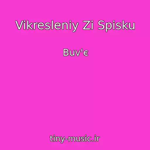 کاور آهنگ Vikresleniy Zі Spisku از Buv'є