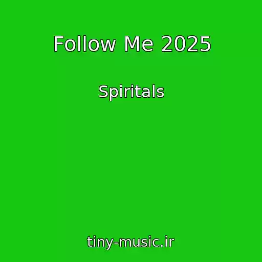 کاور آهنگ Follow Me 2025 از Spiritals