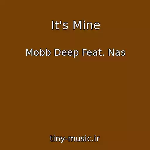 کاور آهنگ It's Mine از Mobb Deep Feat. Nas
