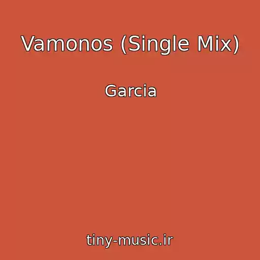 کاور آهنگ Vamonos (Single Mix) از Garcia
