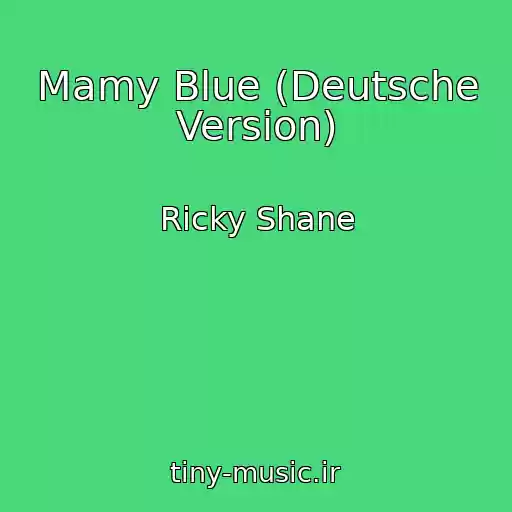 کاور آهنگ Mamy Blue (Deutsche Version) از Ricky Shane