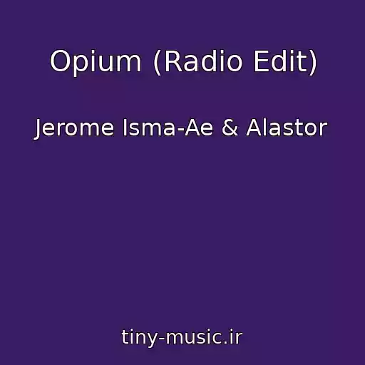 کاور آهنگ Opium (Radio Edit) از Jerome Isma-Ae & Alastor
