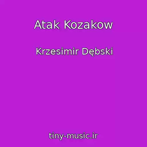 کاور آهنگ Atak Kozakow از Krzesimir Dębski