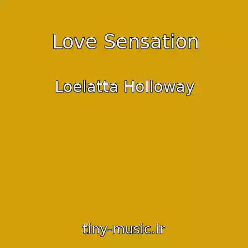 کاور آهنگ Love Sensation از Loelatta Holloway
