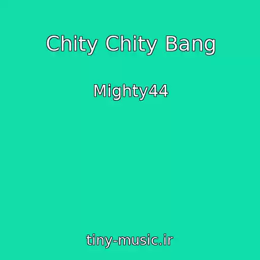 کاور آهنگ Chity Chity Bang از Mighty44