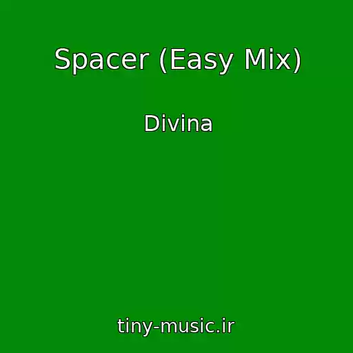کاور آهنگ Spacer (Easy Mix) از Divina