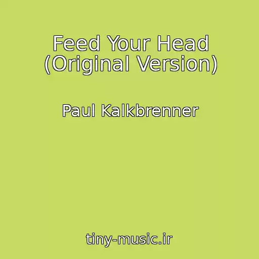 کاور آهنگ Feed Your Head (Original Version) از Paul Kalkbrenner