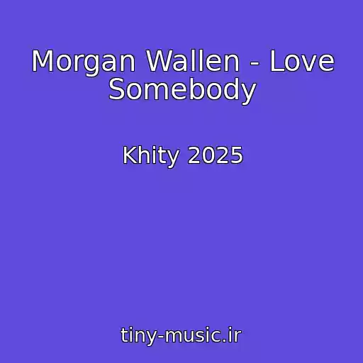 کاور آهنگ Morgan Wallen - Love Somebody از Khity 2025