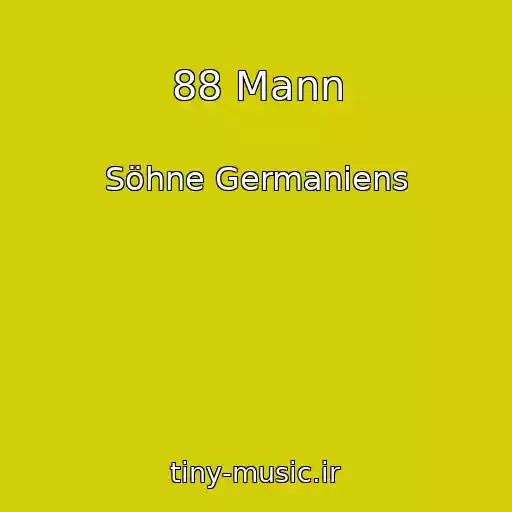 کاور آهنگ 88 Mann از Söhne Germaniens