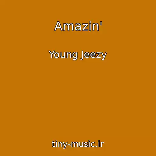 کاور آهنگ Amazin' از Young Jeezy