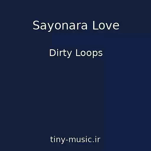 کاور آهنگ Sayonara Love از Dirty Loops