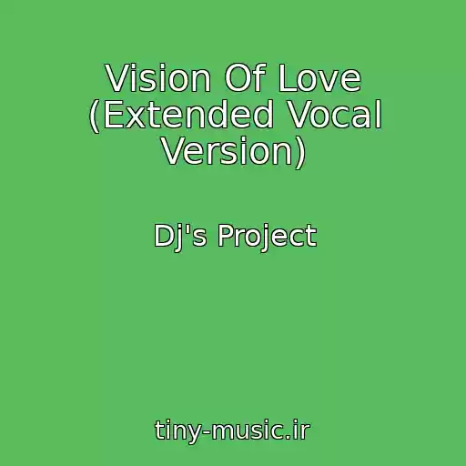 کاور آهنگ Vision Of Love (Extended Vocal Version) از Dj's Project