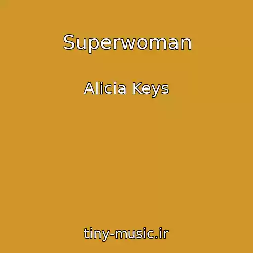 کاور آهنگ Superwoman از Alicia Keys