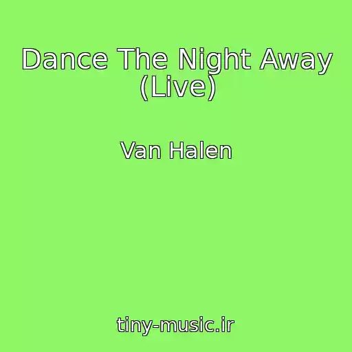 کاور آهنگ Dance The Night Away (Live) از Van Halen