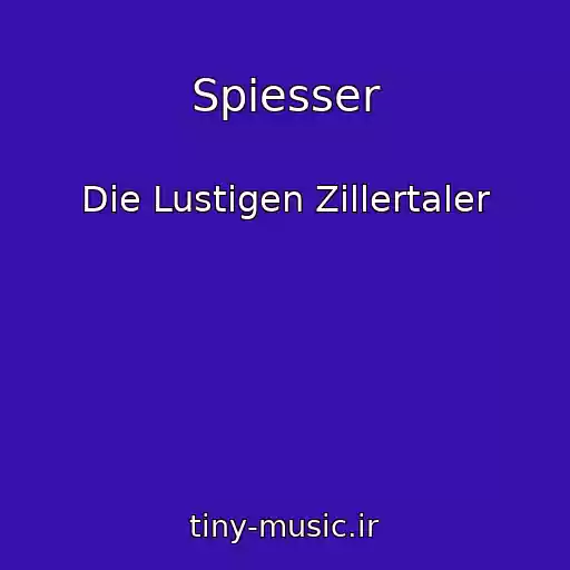 کاور آهنگ Spiesser از Die Lustigen Zillertaler