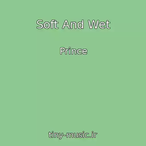 کاور آهنگ Soft And Wet از Prince