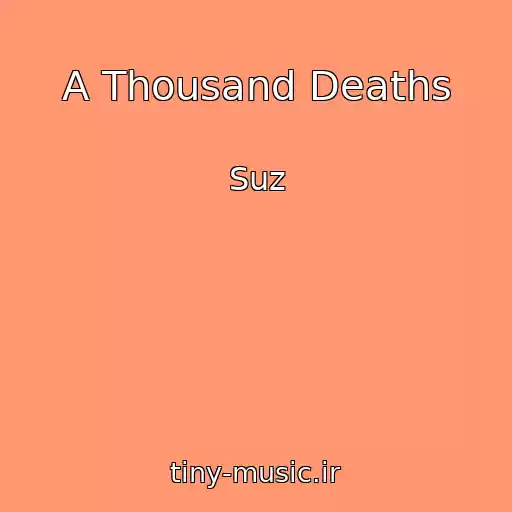 کاور آهنگ A Thousand Deaths از Suz