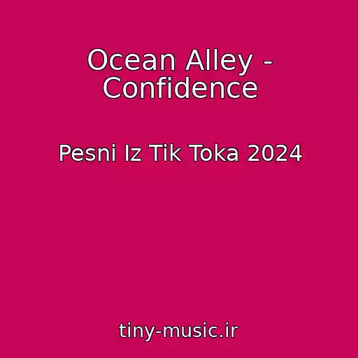کاور آهنگ Ocean Alley - Confidence از Pesni Iz Tik Toka 2024
