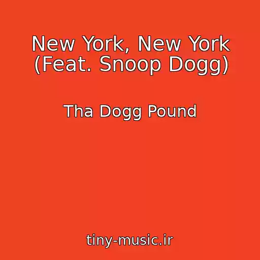 کاور آهنگ New York, New York (Feat. Snoop Dogg) از Tha Dogg Pound