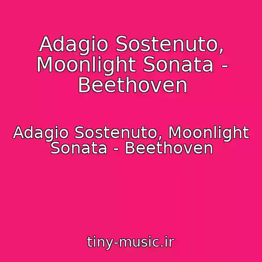 کاور آهنگ Adagio Sostenuto, Moonlight Sonata - Beethoven از Adagio Sostenuto, Moonlight Sonata - Beethoven