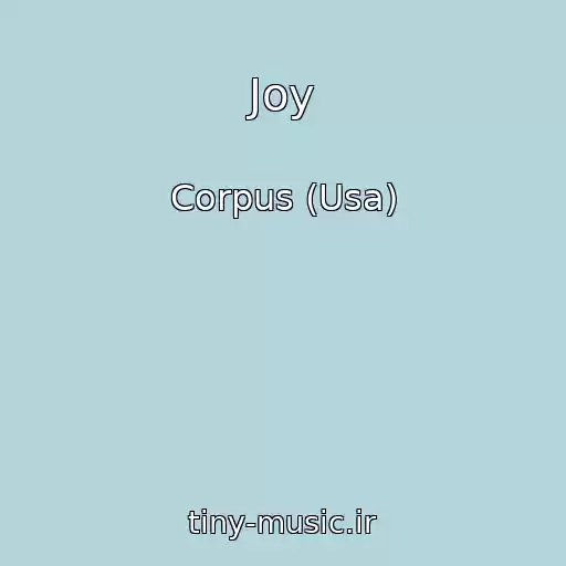کاور آهنگ Joy از Corpus (Usa)