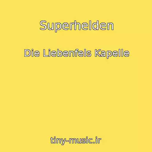 کاور آهنگ Superhelden از Die Liebenfels Kapelle