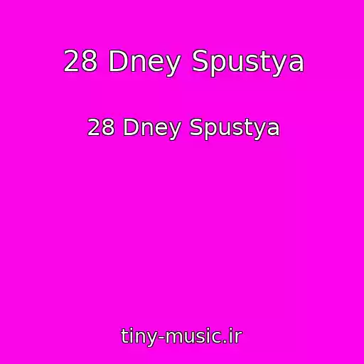 کاور آهنگ 28 Dney Spustya از 28 Dney Spustya