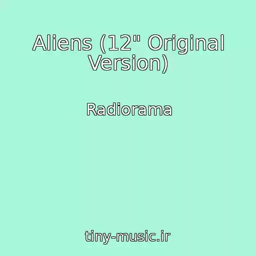 کاور آهنگ Aliens (12" Original Version) از Radiorama