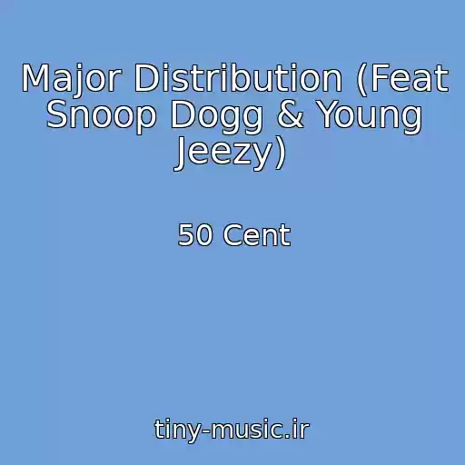 کاور آهنگ Major Distribution (Feat Snoop Dogg & Young Jeezy) از 50 Cent