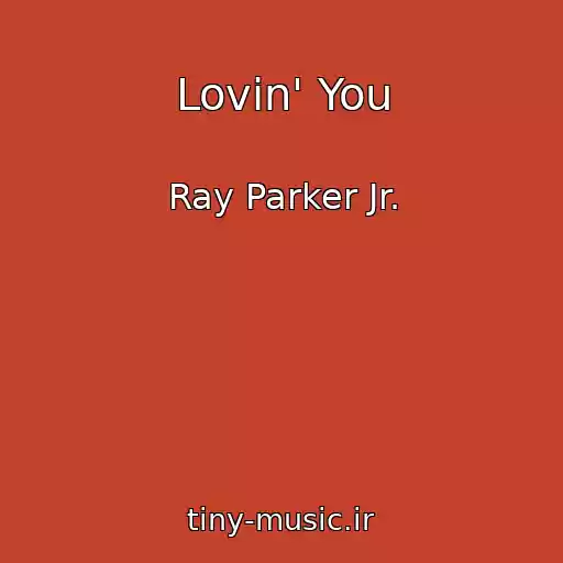 کاور آهنگ Lovin' You از Ray Parker Jr.